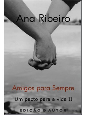 cover image of Amigos para sempre--Um Pacto para a vida II